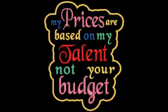Pricing, Funny but True Quote: An Embroidery Designer's Review